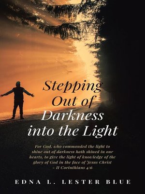 cover image of Stepping Out of Darkness Into the Light